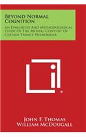 Beyond Normal Cognition