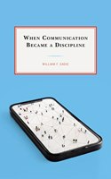 When Communication Became a Discipline