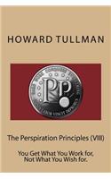 Perspiration Principles (VIII)