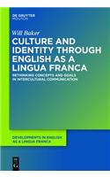 Culture and Identity Through English as a Lingua Franca: Rethinking Concepts and Goals in Intercultural Communication