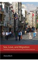 Sex, Love, and Migration
