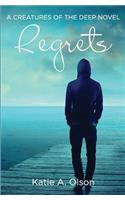 Regrets: A Creatures of the Deep Novel