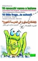 10 ranocchi...vanno a lezione
