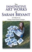 Innovative Art Works of Sarah Bryant