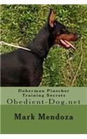 Doberman Pinscher Training Secrets: Obedient-Dog.net