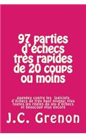 97 parties d'echecs tres rapides de 20 coups ou moins