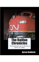 The Railfan Chronicles, Trainwatching in Ontario, 1975 to 2005