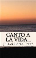 Canto a la vida...
