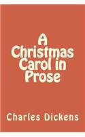 A Christmas Carol in Prose