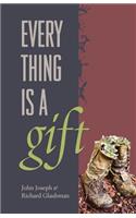 Everything Is A Gift