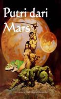 Putri Dari Mars: A Princess of Mars (Indonesian Edition)
