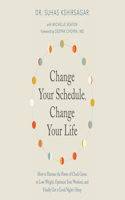 Change Your Schedule, Change Your Life