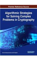 Algorithmic Strategies for Solving Complex Problems in Cryptography