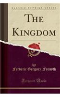 The Kingdom (Classic Reprint)