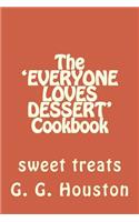 'EVERYONE LOVES DESSERT' Cookbook