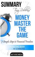 Tony Robbins' Money Master the Game: 7 Simple Steps to Financial Freedom Summary
