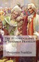 The Autobiography of Benjamin Franklin