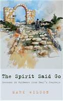 The Spirit Said Go
