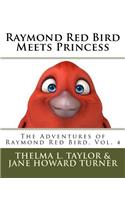 Raymond Red Bird Meets Princess