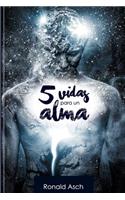 5 vidas para un alma