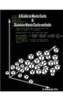 Guide to Monte Carlo and Quantum Monte Carlo methods