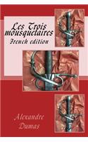 Les Trois mousquetaires: French edition(French)