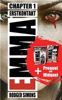 Emma Chapter 1 + Prequel + Midquel: Dreiteiliges Buchpaket des haertesten Horror Schockers der letzten Jahre - Meisterwerk fuer Genre-Fans (Beinhaltet Emma Chapter1 + Prequel + Midquel