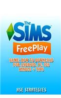 The Sims Freeplay Game: How to Download for Android, Pc, IOS Kindle + Tips