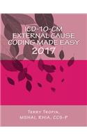 ICD-10-CM External Cause Coding Made Easy 2017