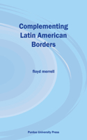 Complementing Latin American Borders