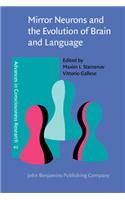 Mirror Neurons and the Evolution of Brain and Language