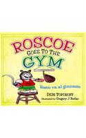 Roscoe Goes to the Gym