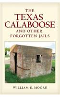 The Texas Calaboose and Other Forgotten Jails