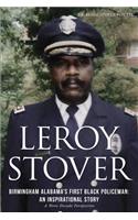 Leroy Stover, Birmingham, Alabama's First Black Policeman