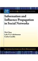 Information and Influence Propagation in Social Networks