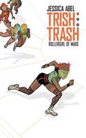 Trish Trash #1: Rollergirl on Mars