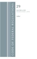 Code of Federal Regulations, Title 29 Labor/OSHA 900-1899, Revised as of July 1, 2018: (Code of Federal Regulations, Title 29 Labor/OSHA)