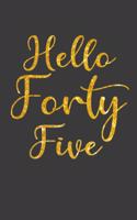 Hello Forty Five