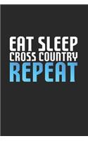 Eat Sleep Cross Country Repeat