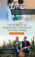The Nobility of Harvesting the Fruits of Hard Work