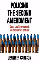 Policing the Second Amendment Lib/E