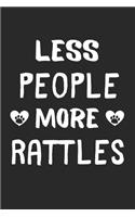 Less People More Rattles
