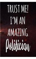 Trust Me! I'm An Amazing Politician