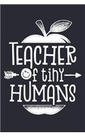 Teacher of Tiny Humans