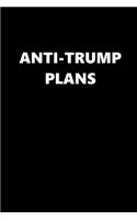 2020 Weekly Planner Anti-Trump Plans Text Black White 134 Pages