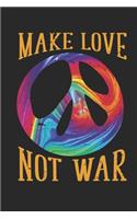 Make Love Not War - Peace Symbol Sign