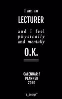 Calendar 2020 for Lecturers / Lecturer: Weekly Planner / Diary / Journal for the whole year. Space for Notes, Journal Writing, Event Planning, Quotes and Memories