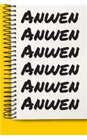 Name Anwen A beautiful personalized: Lined Notebook / Journal Gift, Notebook for Anwen,120 Pages, 6 x 9 inches, Gift For Anwen, Personal Diary, Anwen, Personalized Journal, Family Noteb