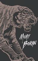 Muay Boran Tiger Notebook [Lined] [6x9] [110 pages]
