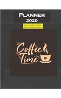 Planner 2020 Coffee Time Quote: Yearly, Monthly, Weekly, Daily and Hourly Planner size 8.5 Inch x 11 Inch 99 books